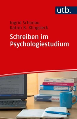 Abbildung von Scharlau / Klingsieck | Schreiben im Psychologiestudium | 1. Auflage | 2018 | beck-shop.de