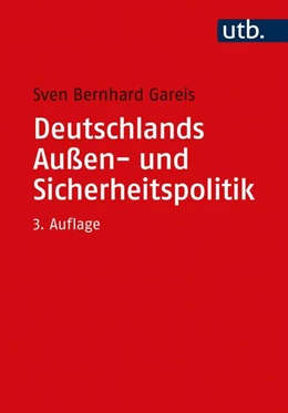 Abbildung von Gareis | Deutschlands Außen- und Sicherheitspolitik | 3. Auflage | 2021 | beck-shop.de