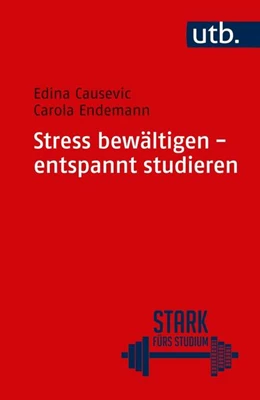 Abbildung von Causevic / Endemann | Stress bewältigen - entspannt studieren | 1. Auflage | 2019 | beck-shop.de