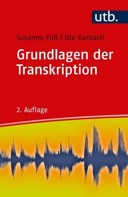 Abbildung von Fuß / Karbach | Grundlagen der Transkription | 2. Auflage | 2019 | beck-shop.de