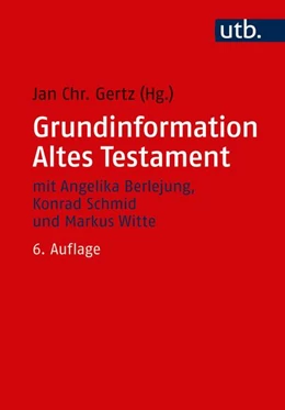 Abbildung von Gertz | Grundinformation Altes Testament | 6. Auflage | 2019 | beck-shop.de