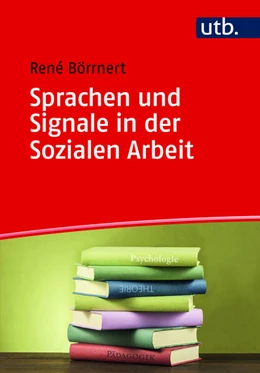 Abbildung von Börrnert | Sprachen und Signale in der Sozialen Arbeit | 1. Auflage | 2022 | beck-shop.de