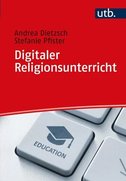 Abbildung von Dietzsch / Pfister | Digitaler Religionsunterricht | 1. Auflage | 2021 | beck-shop.de
