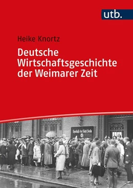 Abbildung von Knortz | Deutsche Wirtschaftsgeschichte der Weimarer Zeit | 1. Auflage | 2021 | beck-shop.de