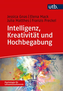Abbildung von Gnas / Mack | Intelligenz, Kreativität und Hochbegabung | 1. Auflage | 2023 | beck-shop.de