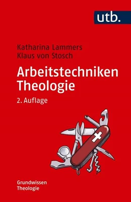 Abbildung von Lammers / Stosch | Arbeitstechniken Theologie | 2. Auflage | 2023 | beck-shop.de