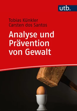 Abbildung von Künkler / dos Santos | Analyse und Prävention von Gewalt | 1. Auflage | 2023 | beck-shop.de