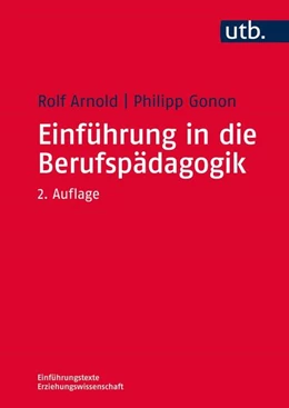 Abbildung von Arnold / Gonon | Einführung in die Berufspädagogik | 2. Auflage | 2015 | beck-shop.de