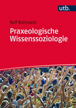 Abbildung von Bohnsack | Praxeologische Wissenssoziologie | 1. Auflage | 2017 | beck-shop.de