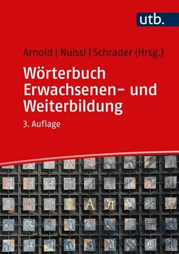 Abbildung von Arnold / Nuissl | Wörterbuch Erwachsenen- und Weiterbildung | 3. Auflage | 2023 | beck-shop.de