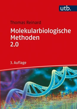 Abbildung von Reinard | Molekularbiologische Methoden 2.0 | 3. Auflage | 2021 | beck-shop.de