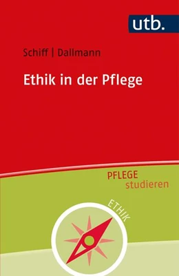 Abbildung von Schiff / Dallmann | Ethik in der Pflege | 1. Auflage | 2021 | beck-shop.de