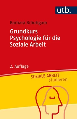 Abbildung von Bräutigam | Grundkurs Psychologie für die Soziale Arbeit | 2. Auflage | 2021 | beck-shop.de