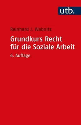 Abbildung von Wabnitz | Grundkurs Recht für die Soziale Arbeit | 6. Auflage | 2021 | beck-shop.de