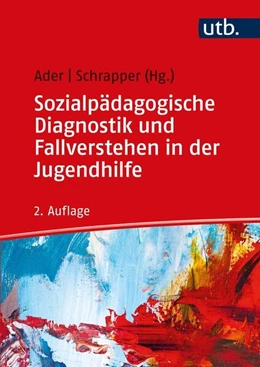 Abbildung von Ader / Schrapper | Sozialpädagogische Diagnostik und Fallverstehen in der Jugendhilfe | 2. Auflage | 2022 | beck-shop.de