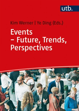 Abbildung von Werner / Ye | Events - Future, Trends, Perspectives | 1. Auflage | 2020 | beck-shop.de