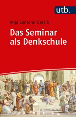 Abbildung von Centeno Garcia | Das Seminar als Denkschule | 1. Auflage | 2019 | beck-shop.de