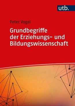 Abbildung von Vogel | Grundbegriffe der Erziehungs- und Bildungswissenschaft | 1. Auflage | 2019 | beck-shop.de