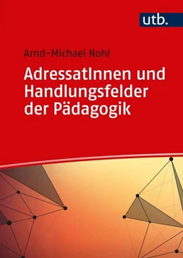 Abbildung von Nohl | AdressatInnen und Handlungsfelder der Pädagogik | 1. Auflage | 2019 | beck-shop.de