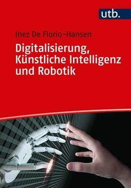 Abbildung von De Florio-Hansen | Digitalisierung, Künstliche Intelligenz und Robotik | 1. Auflage | 2020 | beck-shop.de