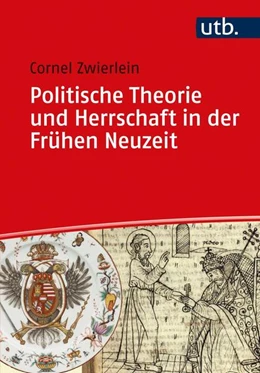 Abbildung von Zwierlein | Politische Theorie und Herrschaft in der Frühen Neuzeit | 1. Auflage | 2020 | beck-shop.de