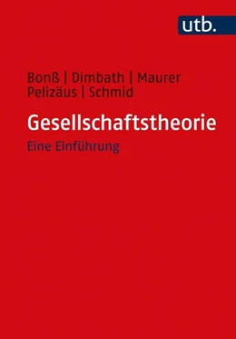 Abbildung von Bonß / Dimbath | Gesellschaftstheorie | 1. Auflage | 2021 | beck-shop.de