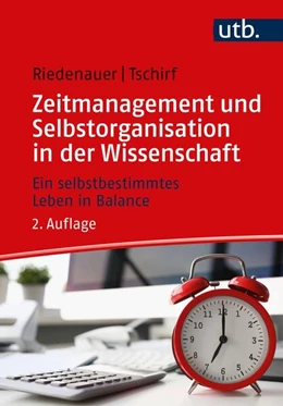 Abbildung von Tschirf / Riedenauer | Zeitmanagement und Selbstorganisation in der Wissenschaft | 2. Auflage | 2022 | beck-shop.de