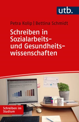 Abbildung von Kolip / Schmidt | Schreiben in Sozialarbeits- und Gesundheitswissenschaften | 1. Auflage | 2023 | beck-shop.de