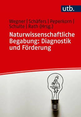 Abbildung von Wegner / Schäfers | Naturwissenschaftliche Begabung: Diagnostik und Förderung | 1. Auflage | 2024 | beck-shop.de