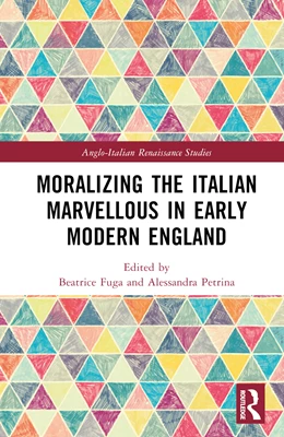 Abbildung von Petrina / Fuga | Moralizing the Italian Marvellous in Early Modern England | 1. Auflage | 2024 | beck-shop.de