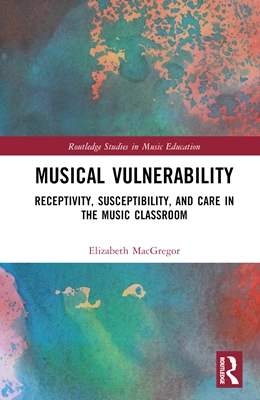 Abbildung von MacGregor | Musical Vulnerability | 1. Auflage | 2024 | beck-shop.de