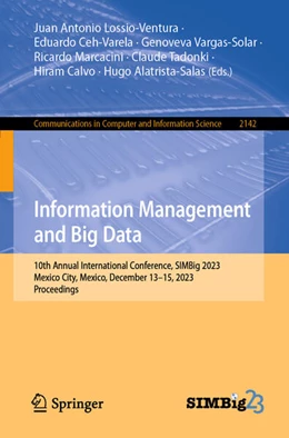 Abbildung von Lossio-Ventura / Ceh-Varela | Information Management and Big Data | 1. Auflage | 2024 | beck-shop.de