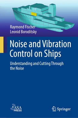Abbildung von Fischer / Boroditsky | Noise and Vibration Control on Ships | 1. Auflage | 2024 | beck-shop.de