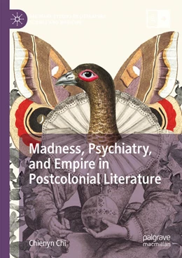 Abbildung von Chi | Madness, Psychiatry, and Empire in Postcolonial Literature | 1. Auflage | 2024 | beck-shop.de