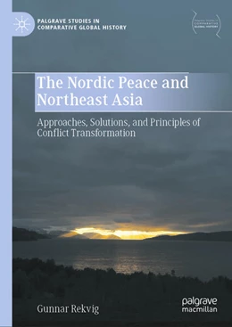 Abbildung von Rekvig | The Nordic Peace and Northeast Asia | 1. Auflage | 2024 | beck-shop.de