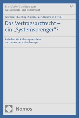 Abbildung von Schreiber / Kießling | Das Vertragsarztrecht – ein „Systemsprenger“? | 1. Auflage | 2024 | 30 | beck-shop.de