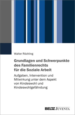 Abbildung von Röchling | Grundlagen und Schwerpunkte des Familienrechts für die Soziale Arbeit | 1. Auflage | 2024 | beck-shop.de