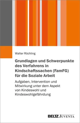 Abbildung von Röchling | Grundlagen und Schwerpunkte des Verfahrens in Kindschaftssachen (FamFG) für die Soziale Arbeit | 1. Auflage | 2024 | beck-shop.de