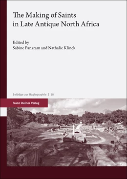 Abbildung von Panzram / Klinck | The Making of Saints in Late Antique North Africa | 1. Auflage | | 28 | beck-shop.de