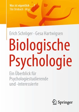 Abbildung von Schröger / Hartwigsen | Biologische Psychologie | 1. Auflage | 2024 | beck-shop.de