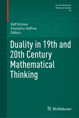 Abbildung von Krömer / Haffner | Duality in 19th and 20th Century Mathematical Thinking | 1. Auflage | 2024 | beck-shop.de