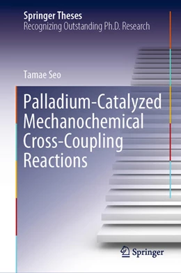Abbildung von Seo | Palladium-Catalyzed Mechanochemical Cross-Coupling Reactions | 1. Auflage | 2024 | beck-shop.de
