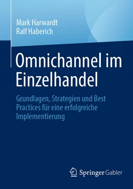 Abbildung von Harwardt / Haberich | Omnichannel im Einzelhandel | 1. Auflage | 2024 | beck-shop.de