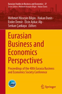 Abbildung von Bilgin / Danis | Eurasian Business and Economics Perspectives | 1. Auflage | 2024 | beck-shop.de