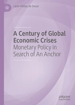 Abbildung von Vinhas de Souza | A Century of Global Economic Crises | 1. Auflage | 2024 | beck-shop.de