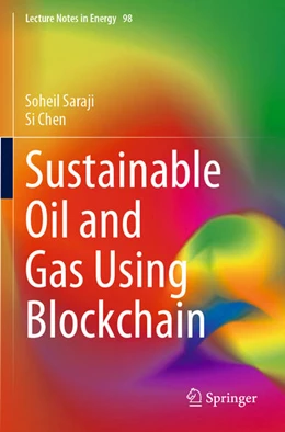 Abbildung von Chen / Saraji | Sustainable Oil and Gas Using Blockchain | 1. Auflage | 2024 | beck-shop.de