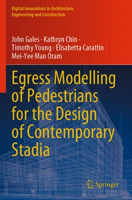 Abbildung von Gales / Chin | Egress Modelling of Pedestrians for the Design of Contemporary Stadia | 1. Auflage | 2024 | beck-shop.de