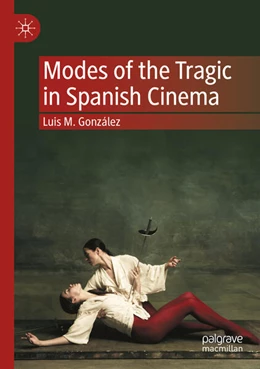 Abbildung von González | Modes of the Tragic in Spanish Cinema | 1. Auflage | 2024 | beck-shop.de