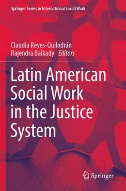 Abbildung von Baikady / Reyes-Quilodrán | Latin American Social Work in the Justice System | 1. Auflage | 2024 | beck-shop.de