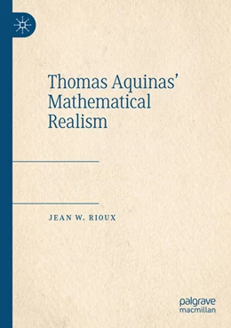 Abbildung von Rioux | Thomas Aquinas¿ Mathematical Realism | 1. Auflage | 2024 | beck-shop.de